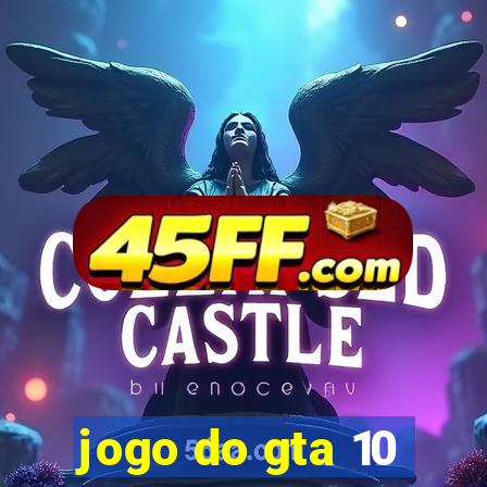 jogo do gta 10